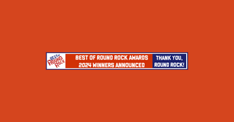 banner image for: The 11th Annual Best of Round Rock Awards Recognize Local Excellence and Community Favorites